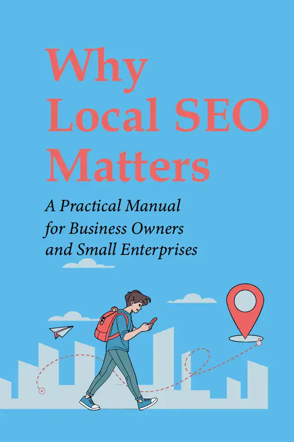 Book cover of Why Local SEO Matters – A Simple Guide for Shop Owners by Fern Page Publishing House
